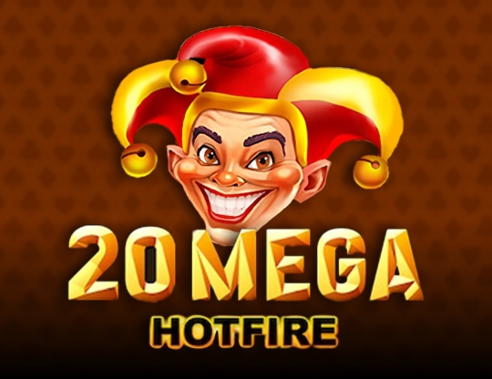 20 Mega Hotfire